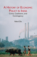 A History of Economic Policy in India: Crisis, Coalitions, and Contingency
