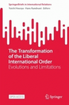 The Transformation of the Liberal International Order: Evolutions and Limitations