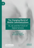 The Changing World of Mobile Communications: 5G, 6G and the Future of Digital Services